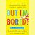 But I'm Bored!: Discover the Power of Independent Play to Raise Confident, Resilient Kids