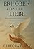 Von der Liebe getragen: Got...