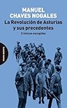 La Revolución de Asturias y sus precedentes: Crónicas escogidas La Revolución de Asturias y sus precedentes: Crónicas escogidas