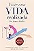 Vivir una vida realizada: Sabiduría para la segunda mitad del viaje. Un plan de 21 pasos para abordar los asuntos inconclusos de tu vida (Spanish Edition)