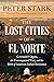 The Lost Cities of El Norte...
