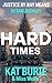 Hard Times by Kat Burie