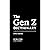 The Gen Z Dictionary