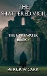 The Shattered Vig...