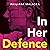 In Her Defence: The NEW Reese Witherspoon Book Club pick, February 2026. A dark and gripping courtroom drama for fans of Gillian Flynn and Ripley