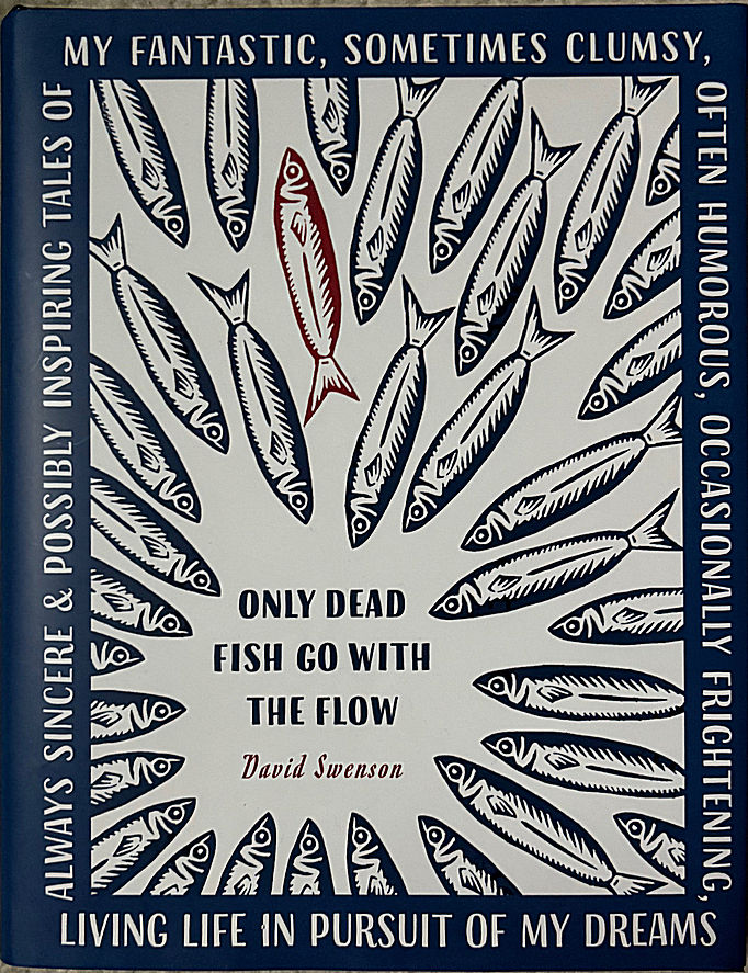Only Dead Fish Go With The Flow (Hardcover)