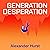 Generation Desperation: The must-read memoir of trading your way to a million dollars via Robinhood and WallStreetBets