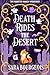 Death Rides the Desert by Sara Bourgeois Death Rides the Desert by Sara Bourgeois