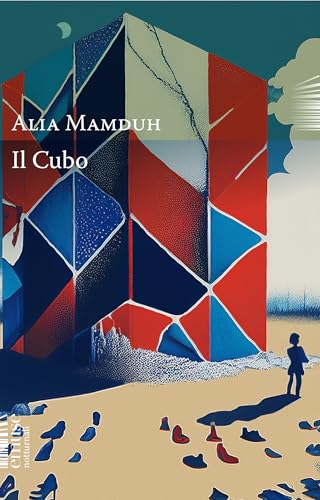 Il Cubo: Visionario e intimamente politico, Il Cubo è una riflessione sul sé frantumato, sull’esilio come condizione dell’anima, e sull’arte come spazio ... (Notturnali Vol. 6) (Italian Edition)