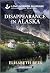 Disappearance in Alaska: A Christian Romantic Suspense Story – An Alaskan Wilderness Mystery Romance