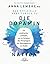 Das offizielle Arbeitsbuch zu DIE DOPAMIN NATION: Ein praktischer Leitfaden, um im Zeitalter des Vergnügens ein Gleichgewicht zu finden (German Edition)