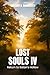 Lost Souls IV: Return to Sa...