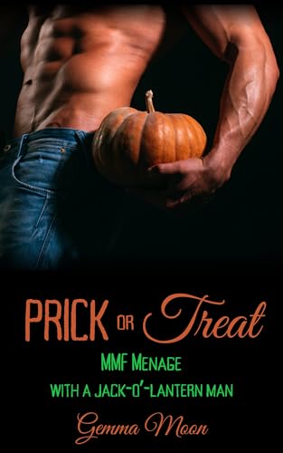 Prick or Treat: MMF Menage with a Jack-o'-Lantern Man (Seasonal Supernatural Seductions)