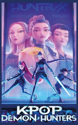 Kpop Demon Hunters: An Anime-Style Light Novel of Music, Magic, and Monsters (Kindle Edition)