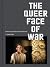 The Queer Face of War: Port...
