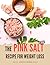 THE PINK SALT TRICK RECIPE ...