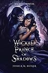 Wicked Prince of Shadows (Wicked Princes, #2)