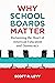 Why School Boards Matter: R...