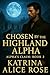 Chosen by the Highland Alph...