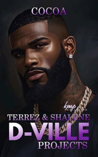 Terrez and Shalene (D-Ville Projects Book 4)