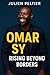 Omar Sy: Rising Beyond Bord...