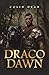 DRACO DAWN