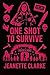 One Shot To Survive