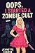 Oops! I Started A Zombie Cult