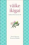 Väike ikigai : ku...
