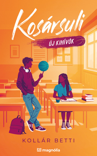 Új kihívók (Kosársuli, #4)