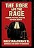 THE ROBE AND THE RAGE : Pow...