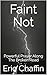 Faint Not by Eric Chaffin