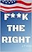 Fuck The Right