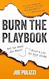 Burn the Playbook: How Creators and Entrepreneurs Escape the 9–5 and Build Businesses That Last Book cover for Burn the Playbook: How Creators and Entrepreneurs Escape the 9–5 and Build Businesses That Last
