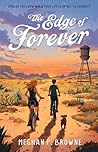 The Edge of Forever by Meghan P. Browne