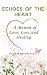 Echoes of the Heart: A Memo...