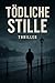 Tödliche Stille