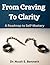 From Craving To Clarity: A ...