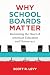 Why School Boards Matter by Scott R. Levy