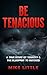 Be Tenacious: A True Story ...