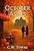 October Ashes: A small town cozy romance set in autumn with a bit of gothic mystery