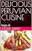 DELICIOUS PERUVIAN CUISINE:...