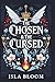 The chosen and the cursed by Isla Bloom