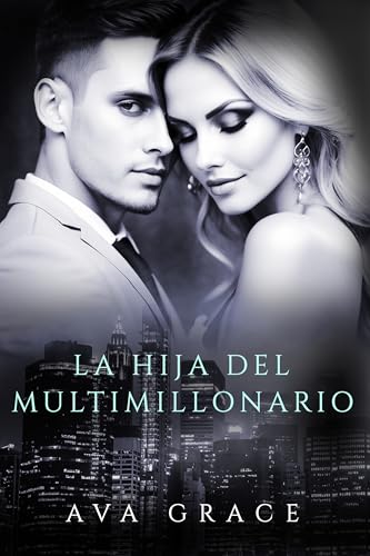 La hija del multimillonario (Spanish Edition)