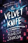 The Velvet Knife by Maureen Johnson
