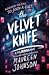 The Velvet Knife (Truly Devious, #6)