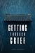 Getting Through Grief | A C...