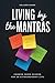 Living by the Mantras: Comm...