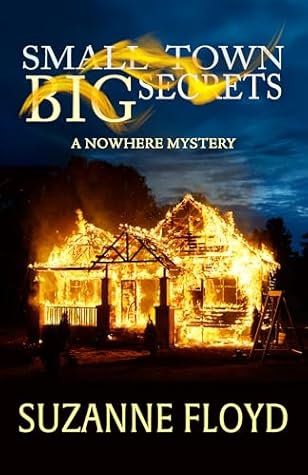 Small Town Big Secrets (A Nowhere Mystery Book 1)