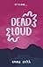 Dead Loud (Dead Girls)